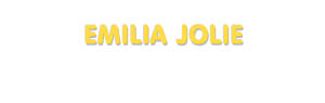 Der Vorname Emilia Jolie